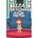 Liza the Flower Girl