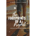 The Footprints of a Prophet: Living Out Your Purpose & Destiny