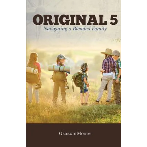 Original 5: Navigating a Blended Family