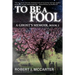 To Be a Fool: A Ghost's Memoir, Book 2