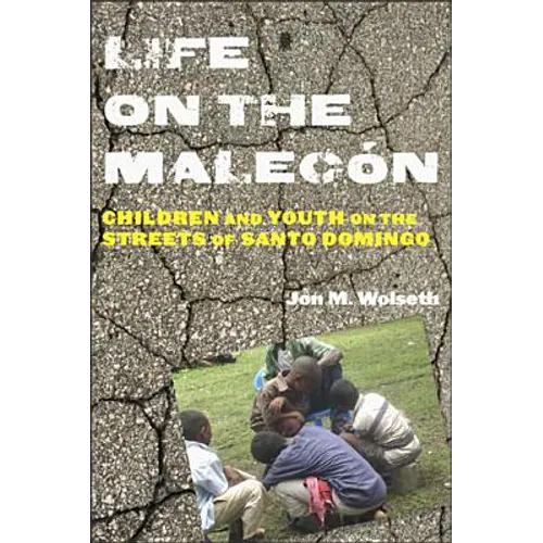 Life on the Malecón: Children and Youth on the Streets of Santo Domingo