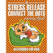 The Stress Release Connect the Dots Activity Book