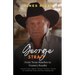 The George Strait Story: From Texas Ranches to Country Royalty (Echoes of Musicians That Ripple Through Time)