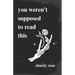 you weren't supposed to read this
