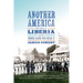 Another America: The Story of Liberia and the Former Slaves Who Ruled It