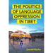 The Politics of Language Oppression in Tibet