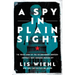 A Spy in Plain Sight: The Inside Story of the FBI and Robert Hanssen--America's Most Damaging Russian Spy