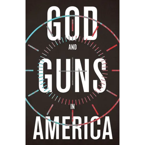 God and Guns in America