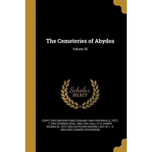 The Cemeteries of Abydos; Volume 35