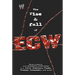 The Rise & Fall of Ecw: Extreme Championship Wrestling