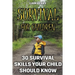 Survival For Children: 30 Survival Skills Your Child Should Know
