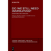 Do We Still Need Inspiration?: Scriptures and Theology