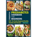 Essential Prediabetes Cookbook for Beginners: 100+ The Newly Diagnosed Healthy Diabetic Diet Recipes