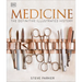 Medicine: The Definitive Illustrated History