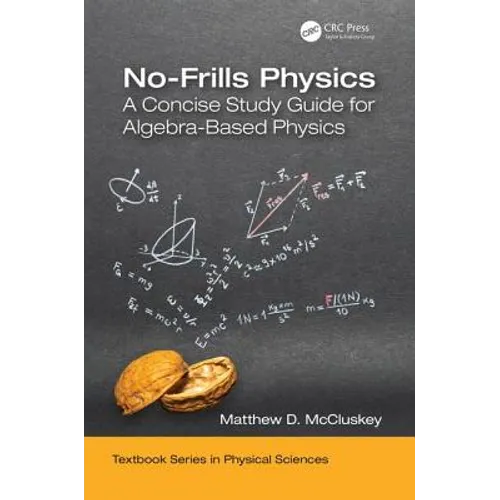 No-Frills Physics: A Concise Study Guide for Algebra-Based Physics - Paperback