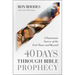 40 Days Through Bible Prophecy: A Panoramic Survey of the End Times and Beyond