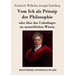 Vom Ich als Prinzip der Philosophie: oder Über das Unbedingte im menschlichen Wissen