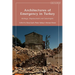 Architectures of Emergency in Turkey: Heritage, Displacement and Catastrophe