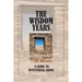 The Wisdom Years: A Guide to Intentional Aging