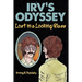Irv's Odyssey: Lost in a Looking Glass (Book One)