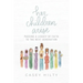 Her Children Arise: Passing a Legacy of Faith to the Next Generation