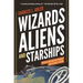 Wizards, Aliens, and Starships: Physics and Math in Fantasy and Science Fiction