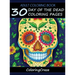 Adult Coloring Book: 30 Day Of The Dead Coloring Pages, Día De Los Muertos