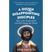 A Dozen Disappointing Disciples: How to Do Stupid Stuff and Still Change the World