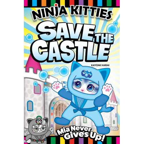 Ninja Kitties Save the Castle: MIA Never Gives Up!