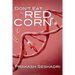Don't Eat the Red Corn