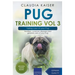 Pug Training Vol 3 - Taking Care of Your Pug: Nutrition, Common Diseases and General Care of Your Pug
