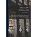 Bristow-Douglass; the Rev. James Jackson Bristow and Sarah Douglass Bristow, Their Ancestors and Their Descendants, 1640-1961. Compiled by Julia J. Br