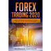 Forex Trading 2020: Guide for Beginners. Secrets, Strategies and the Psychology of the Trader to Earn $10,000 per Month in no Time, Manage