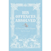 His Offences Absolved: A Pride and Prejudice Variation