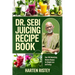 Dr. Sebi Juicing Recipe Book: Over 100 Detoxifying Alkaline Juice Recipes for Weight Loss and Energy