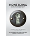 Monetizing Data Management: Finding the Value in your Organization's Most Important Asset