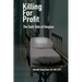 Killing For Profit: The Dark Side of Hospice