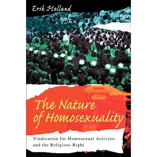 The Nature of Homosexuality: Vindication for Homosexual Activists and the Religious Right