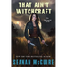 That Ain't Witchcraft