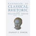 Handbook of Classical Rhetoric in the Hellenistic Period (330 B.C. - A.D. 400)