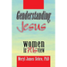 Genderstanding Jesus: Women in His View