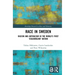 Race in Sweden: Racism and Antiracism in the World's First 'Colourblind' Nation