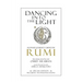 Dancing Into The Light: An Inner Journey Guided by Rumi - Special Edition