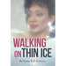 Walking on Thin Ice