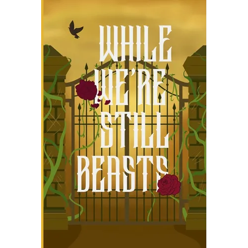 While We're Still Beasts
