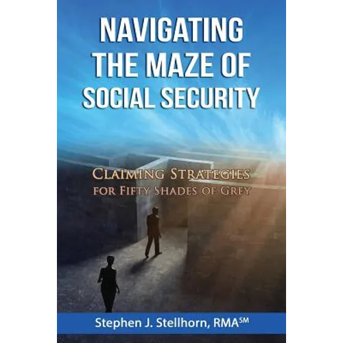 Navigating the Maze of Social Security: Claiming Strategies for Fifty Shades of Grey