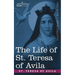 The Life of St. Teresa of Avila
