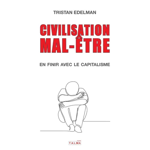 Civilisation mal-être - En finir avec le capitalisme