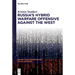 Russia's Hybrid Warfare Offensive Against the West
