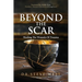 Beyond The Scar: Healing the Wounds of Trauma